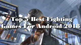 Top 5 Best Fighting Games For Android & iOS 2018