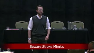 Beware Stroke Mimics – 32nd Annual EM & Acute Care Course