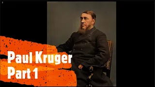 Paul Kruger Part 1 - History of South Africa