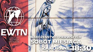Transmisja Nabożeństwa pierwszych sobót miesiąca z Narodowego Sanktuarium Matki Bożej Fatimskiej