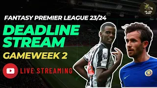 FPL Jedi Show - Gameweek 2 Deadline Stream | Fantasy Premier League | FPL 23-24