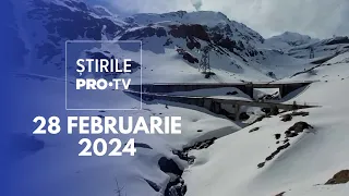 Știrile PRO TV - 28 Februarie 2024