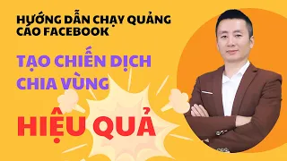 Cách Tạo Chiến Dịch Quảng Cáo Chia Vùng Trên Facebook Cho Người Mới Bắt Đầu