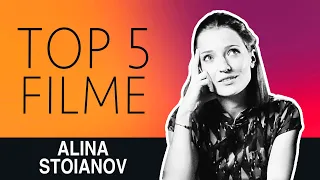 ALINA STOIANOV - TOP 5 FILME