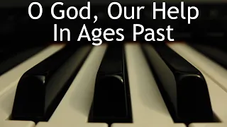 O God, Our Help In Ages Past - piano instrumental hymn with lyrics