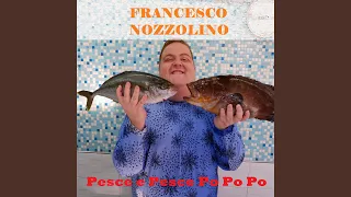 Pesce e pesce po po po