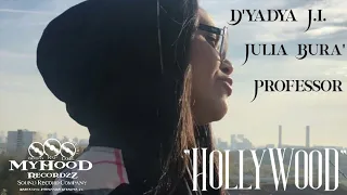 D'yadya J.i. | Julia Bura' | Professor - "Hollywood" (Official Music Video)