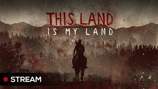 This Land is My Land: Early Access - продолжаем знакомство с игрой