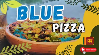 The Best, Make Wild Blue Pizza You'll Ever Eat🍕| Sri Lanka