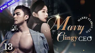 【Multi-sub】Marry Clingy CEO EP13 | Marriage First, Love Later | Ming Dao, Ying Er | CDrama Base