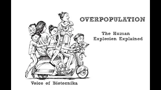 Overpopulation - The Human Explosion Explained - Voice of Biotecnika