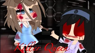 Killer queen || gcmv || collab with @_.Auralis._ || TW: BL00D || READ DESC PLZZZ