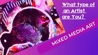 Mixed Mixed Art - Experimenting with different mediums is fun at any level