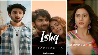Ishq Badhta Gaya (Lofi) Full screen Status Preet Hiba Nawab Pawandeep Rajan New Hindi Song Status