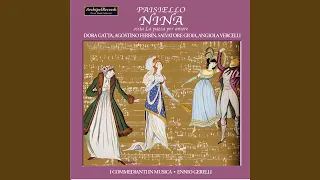 Nina, R 1.78, Act II: Per l'amata padroncina