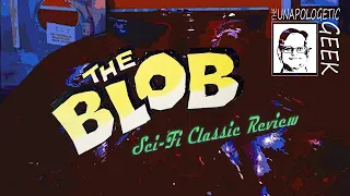 Sci-Fi Classic Review: THE BLOB (1958)