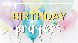 Prayers for your Birthday! - Birthday Prayer Reflection