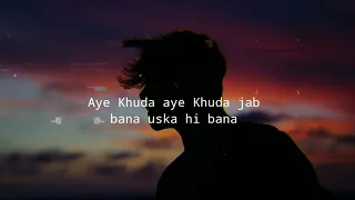 Uska Hi Banana - Arijit Singh [Slow + Reverb] (Lyrics)