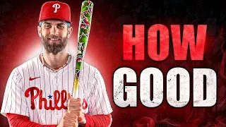 How GOOD is Bryce Harper Actually?