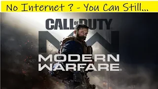 Call Of Duty: Modern Warfare | Offline - Here's What You Can Do (Console Only)