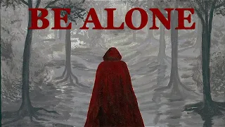 Why You Have To Be Alone? | The Power of Solitude and Aloneness