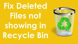 How to fix deleted files not showing in recycle bin in windows 7