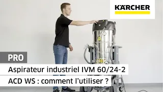 Aspirateur industriel IVM 60/24-2 M ACD WS : comment l’utiliser ? | Kärcher