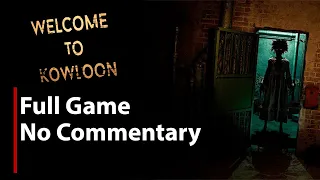 Welcome to Kowloon | Full Game | No Commentary