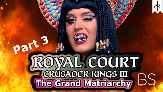 Crusader Kings 3: Royal Court Expansion | 1066 Matriarchy Let's Play/Royal Court Gameplay | Pt 3