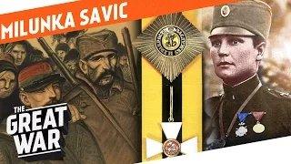 The Forgotten War Heroine - Milunka Savic I WHO DID WHAT IN WW1?