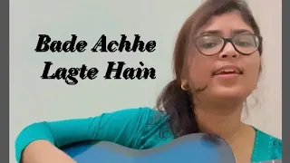 Bade Achhe Lagte Hain |Guitar Cover | Shreya Bakshi