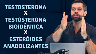 Testosterona X Testosterona Bioidêntica X Esteroides Anabolizantes | Dr. Marco Túlio - Andrologista