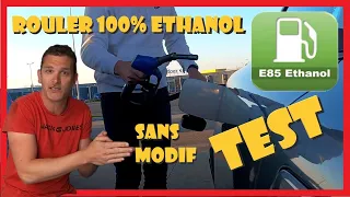 TEST ⛽ Rouler 100% Ethanol Sans Modif...