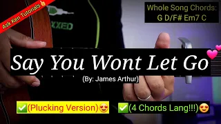 Say You Wont Let Go - James Arthur (Easy Chords)😍 | Plucking Version Tutorial
