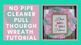 PULL THROUGH WREATH METHOD, 10 INCH MESH PULL THROUGH WREATH, NO PIPE CLEANER WREATH, VALENTINE'S