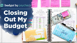 Closing Out My June Budget | Step-By-Step Process