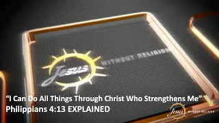 I Can Do All Things Through Christ Who Strengthens Me | Philippians 4:13 Explained