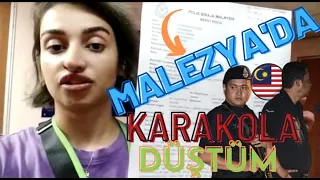 Malezya'da KARAKOLA DÜŞTÜM