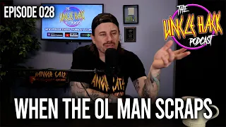 When The Ol' Man Scraps | Episode 028 - The Uncle Hack Podcast