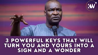 3 KEYS THAT WILL TURN YOU INTO A SIGN AND A WONDER - Apostle Joshua Selman