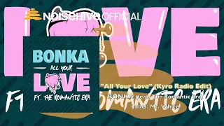 BONKA - All Your Love (Kyro Remix) [Official Noisehive Video]