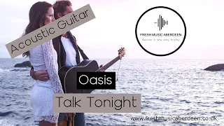 Oasis - Talk Tonight || Guitar Play Along TAB