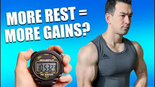 Rest LONGER Between Sets For Faster Muscle Gains