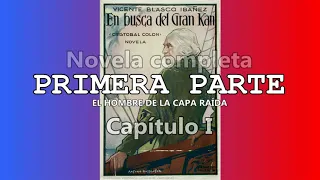 Audiolibro - EN BUSCA DEL GRAN KAN - V. BLASCO IBÁÑEZ - PRIMERA PARTE - Reseña Y Capítulos I-II-III