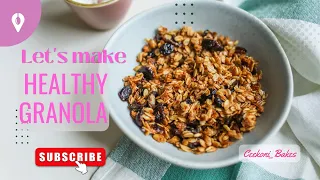 How to make healthy homemade granola with/without an oven/Beginners friendly recipes