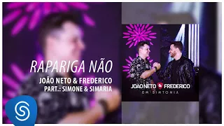 música joao neto & frederico rapariga não :part .:simone & simaria