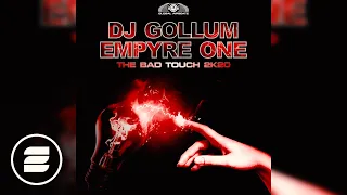 DJ Gollum & Empyre One - The Bad Touch 2k20