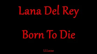 Lana Del Rey - Born To Die - Magyar Zeneszöveggel -