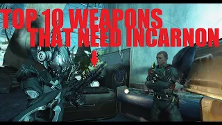 [WARFRAME] Top 10 Weapons That NEED Incarnon Upgrades | The Duviri Paradox