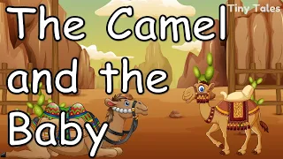 The Camel And The Baby | Moral Story in English | Tiny Tales |1 minute stories | Audiobook
